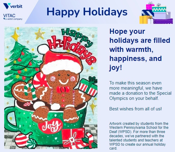 VITAC holiday christmas card with an image of a gingerbread man sitting in a cup of cocoa with the words "Happy Holidays - Hope Your Holidays are Filed with Warmth, Happiness and Joy!